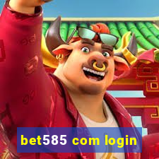 bet585 com login